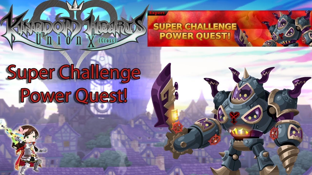 KHUX - Super Challenge Power Quest