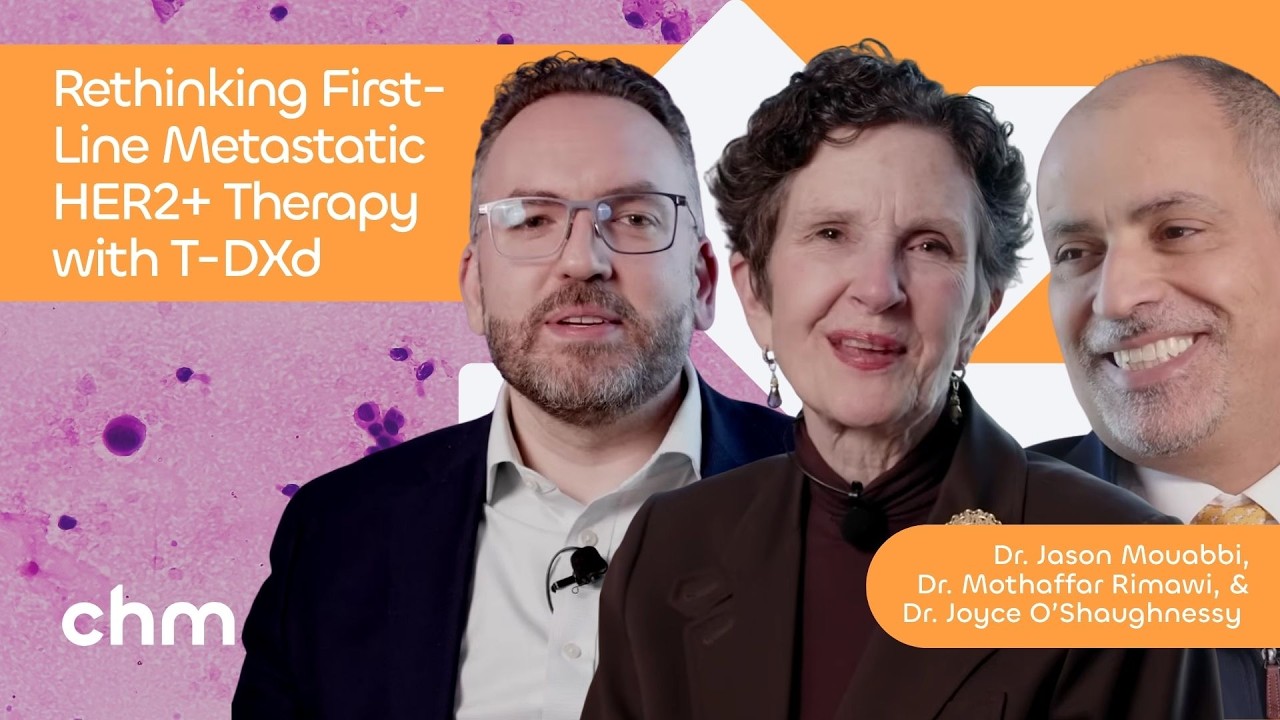 Rethinking First-Line Metastatic HER2+ Therapy with T-DXd - Drs. Mouabbi, O’Shaughnessy & Rimawi