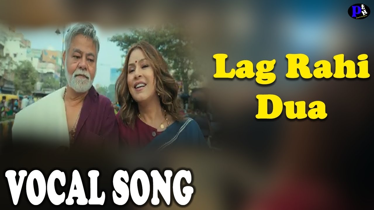 Lag Rahi Dua vocal song |  Durlabh Prasad Ki Dusri Shaadi | Sanjay M, Mahima C | pritam'stunehaven