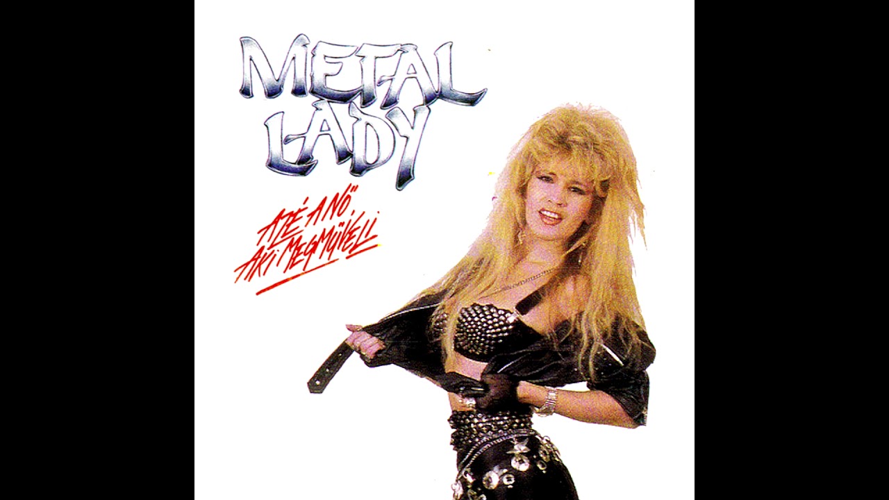 Metal Lady - Azé a nő, aki megműveli [Full Album]