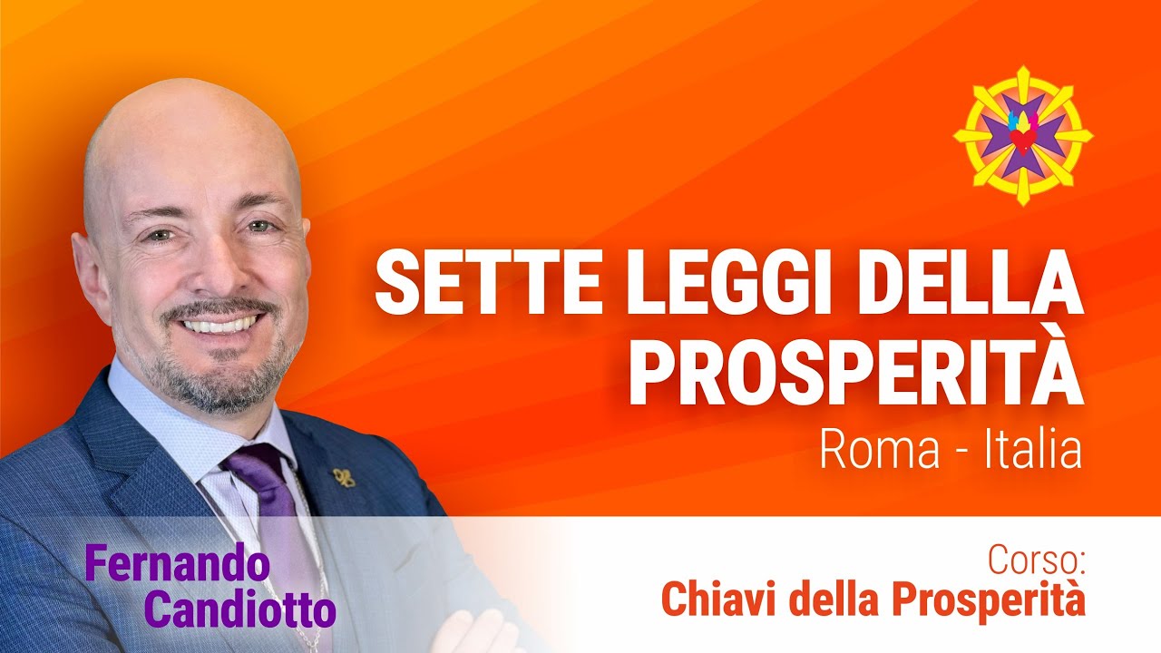 SETTE LEGGI DELLA PROSPERIT&Agrave; #1 | Fernando Candiotto
