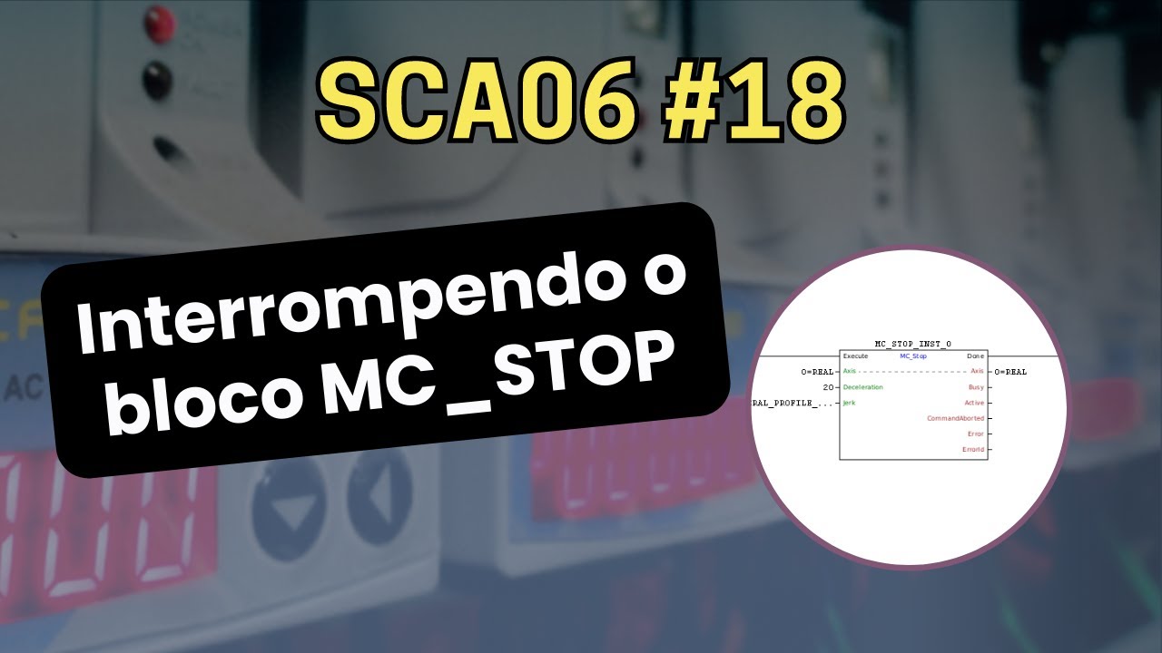 SCA06 #18 - Interrompendo o bloco MC STOP
