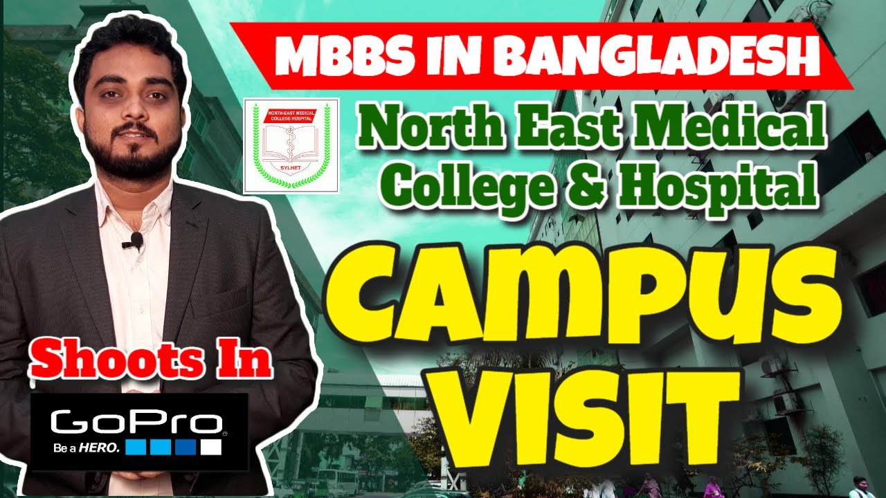 MBBS in Bangladesh 2025-26  | North East Medical College | Campus Visit | Call 9051773700