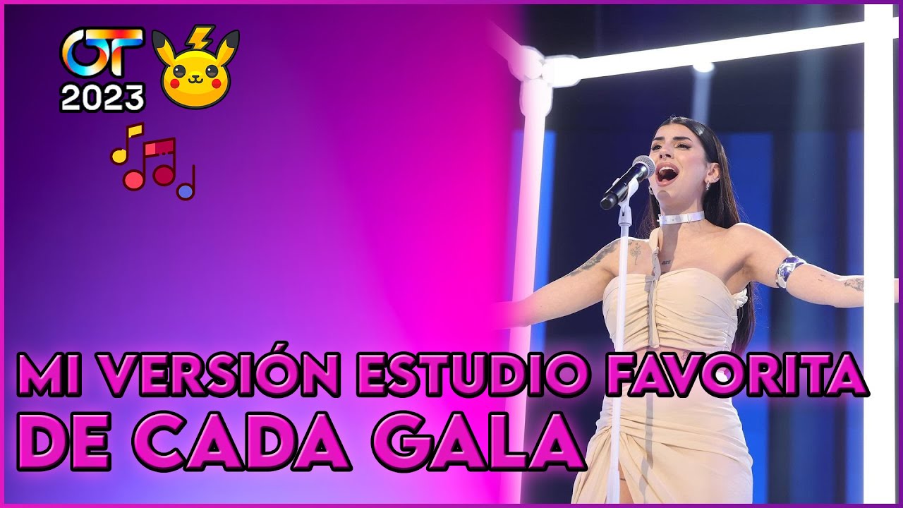 OT 2023 | MI CANCIÓN EN VERSION ESTUDIO FAVORITA DE CADA GALA/PiKa