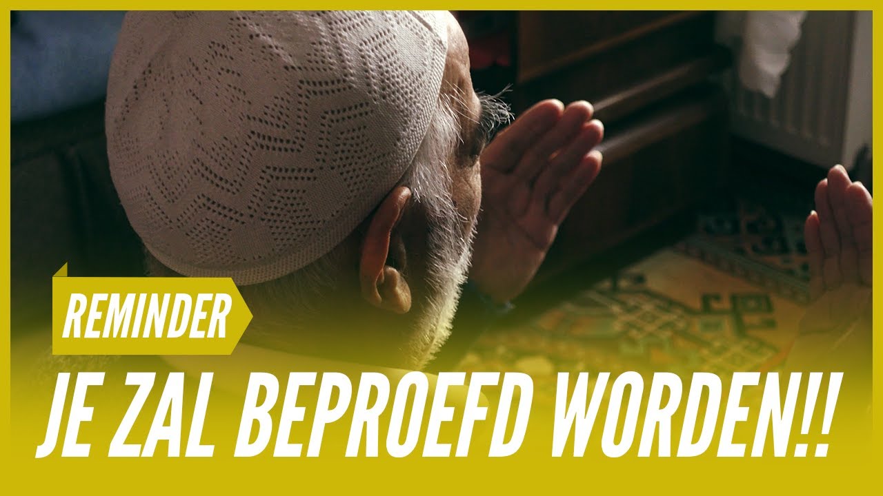 Je zal beproefd worden! | Aboe Ismail | Reminder