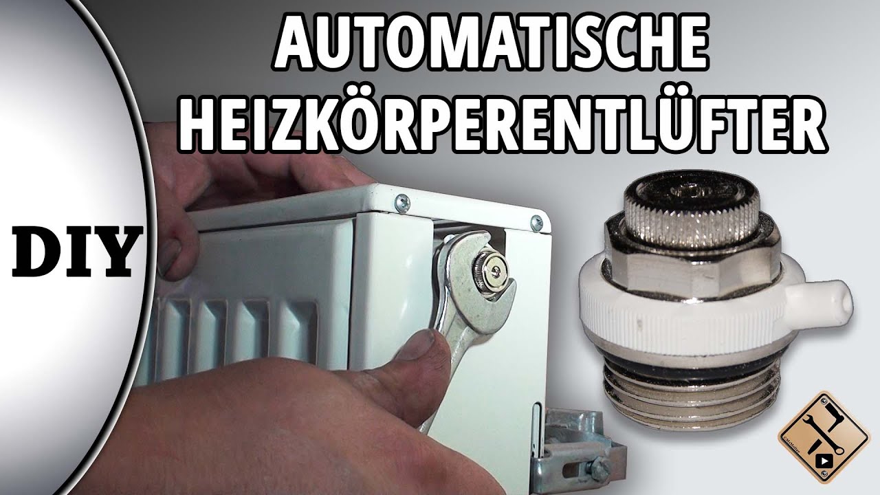 Automatische Heizkörperentlüfter montieren - wie?