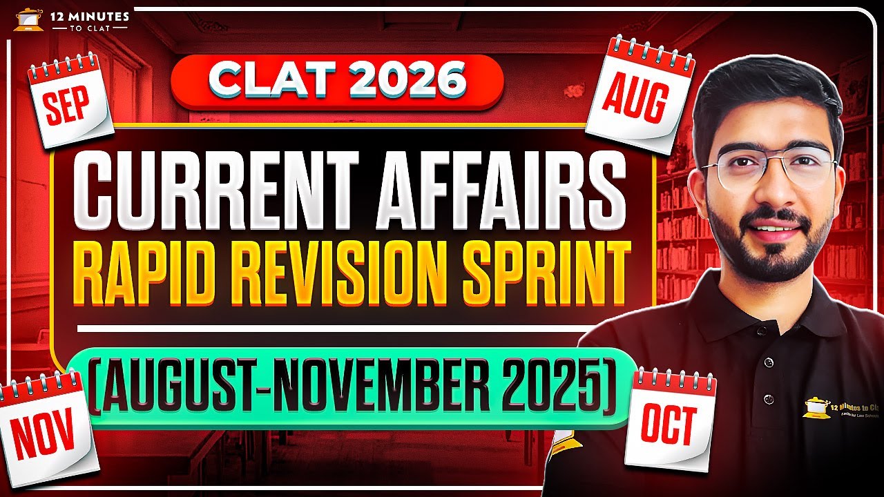 CLAT 2026 Current Affairs: August to November 2025 Most Important Current Affairs Topics for CLAT