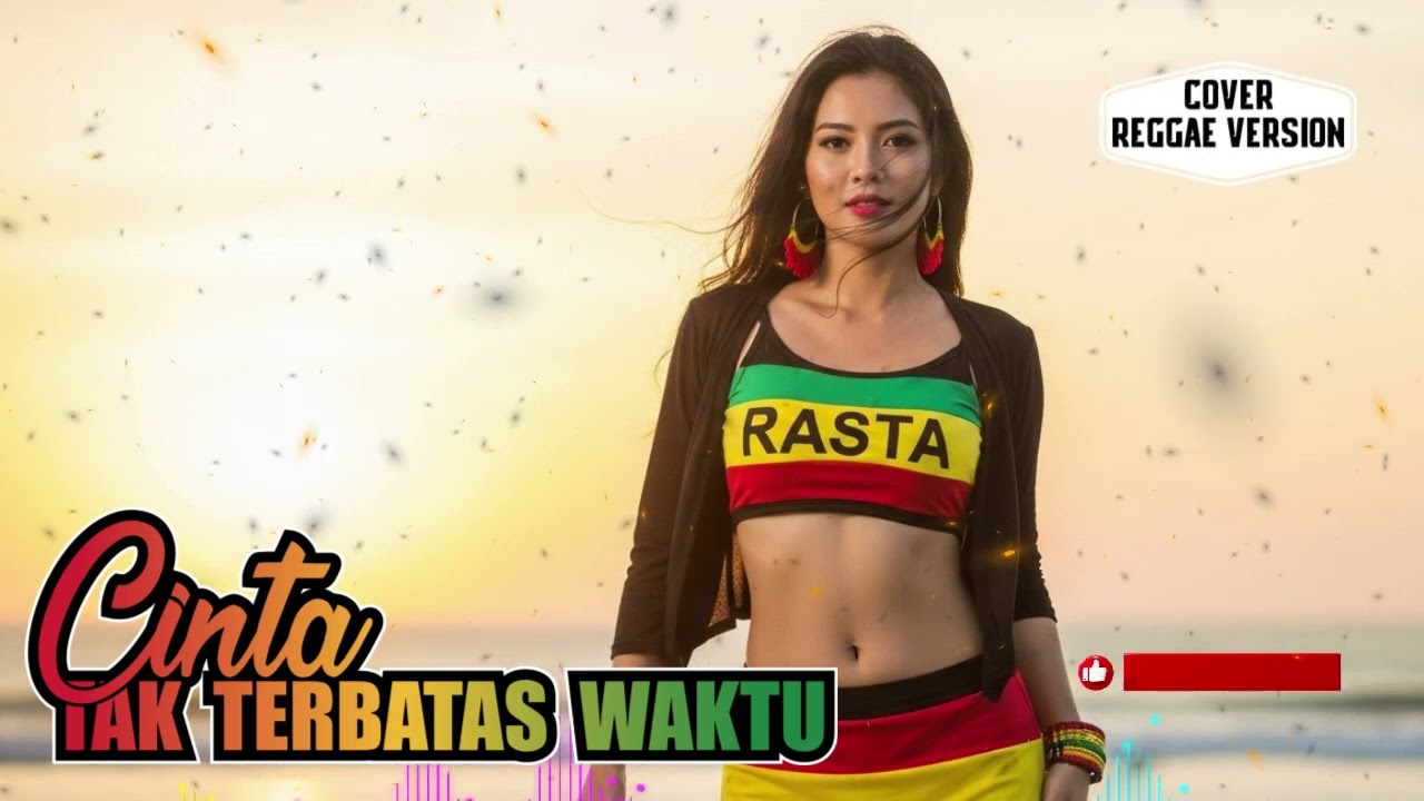 CINTA TAK TERBATAS WAKTU | COVER REGGAE VERSION | TEMAN SAAT SANTAI | TANPA IKLAN |