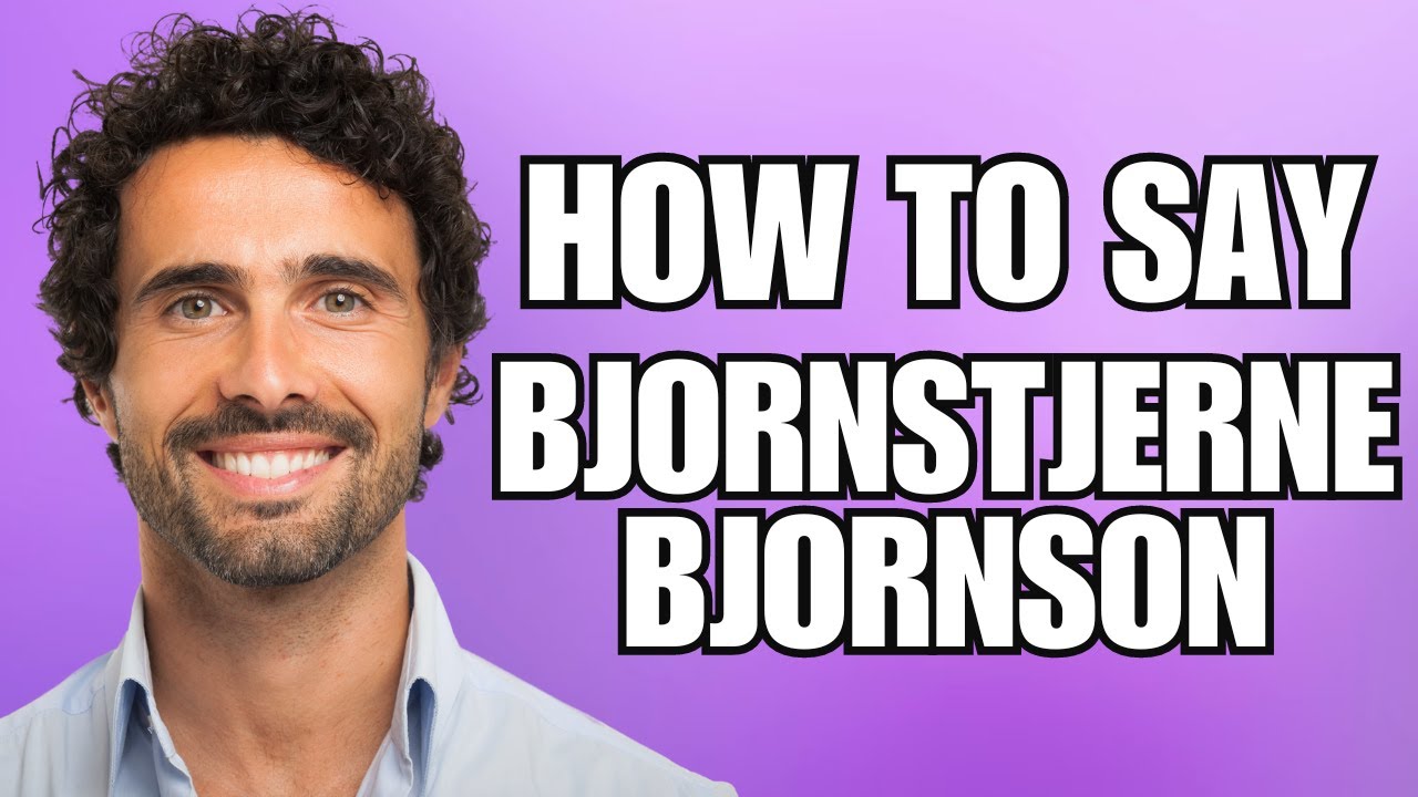 How To Pronounce Bjornstjerne Bjornson (Correctly)