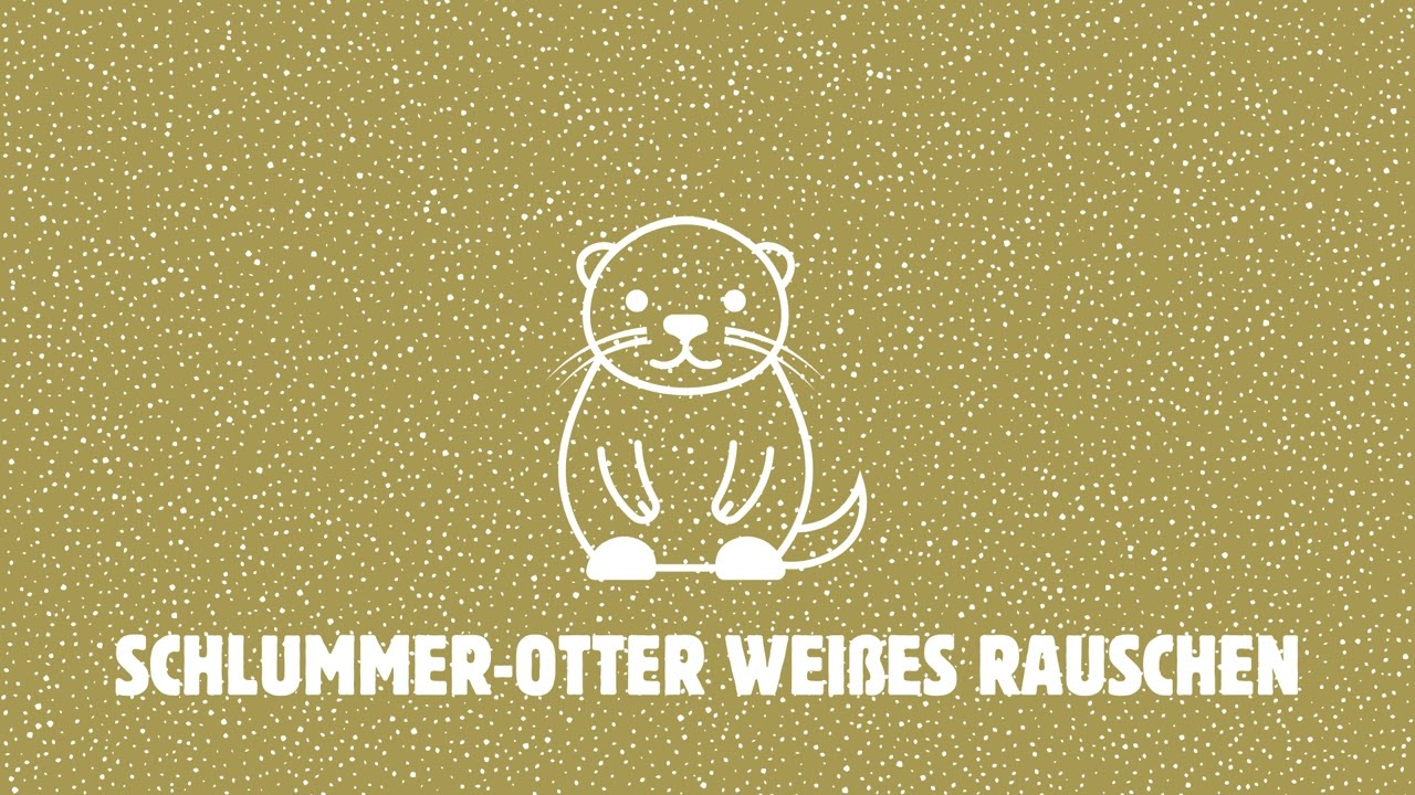 3 Stunden Schlummer-Otter & wei&szlig;es Rauschen 🦦🎧 | Perfekte Kl&auml;nge f&uuml;r Schlaf & Entspannung