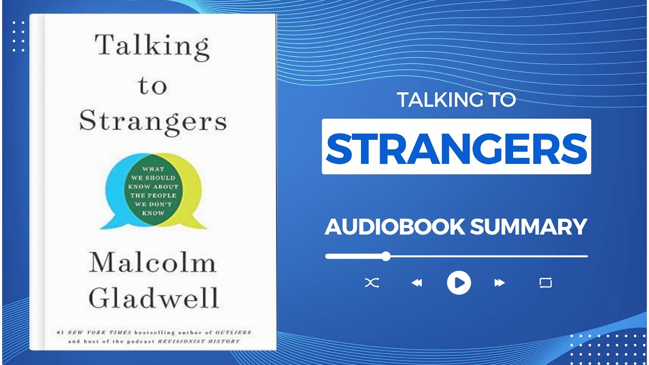 Talking to Strangers by Malcolm Gladwell | Audiobook Summary in English