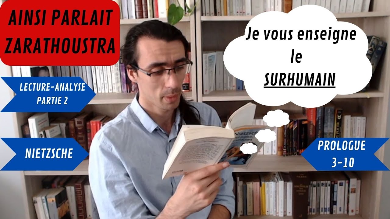 Nietzsche, L'appel au SURHUMAIN, Ainsi parlait Zarathoustra, Philosophie, lecture et analyse
