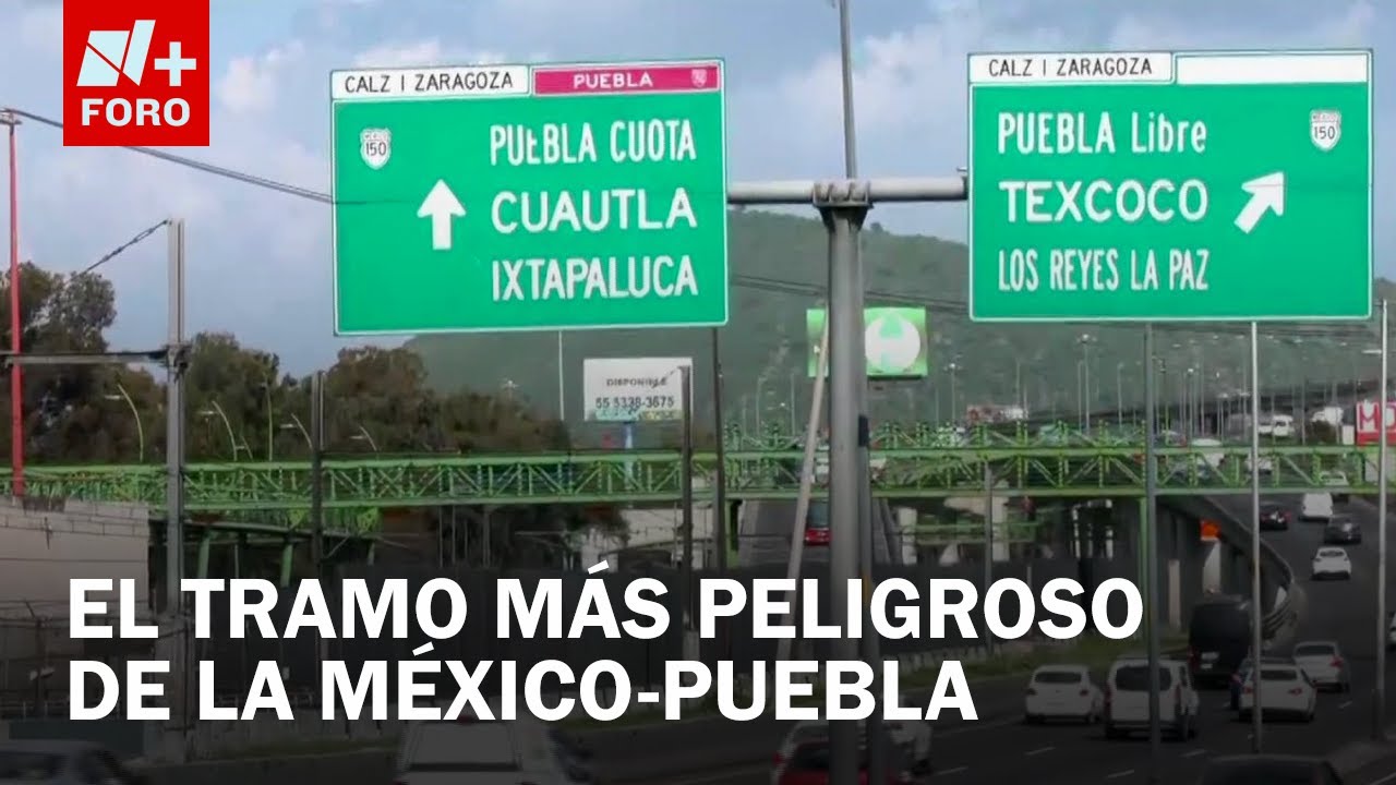 Siguen los asaltos en la autopista México-Puebla, este es el tramo más peligroso - Las Noticias