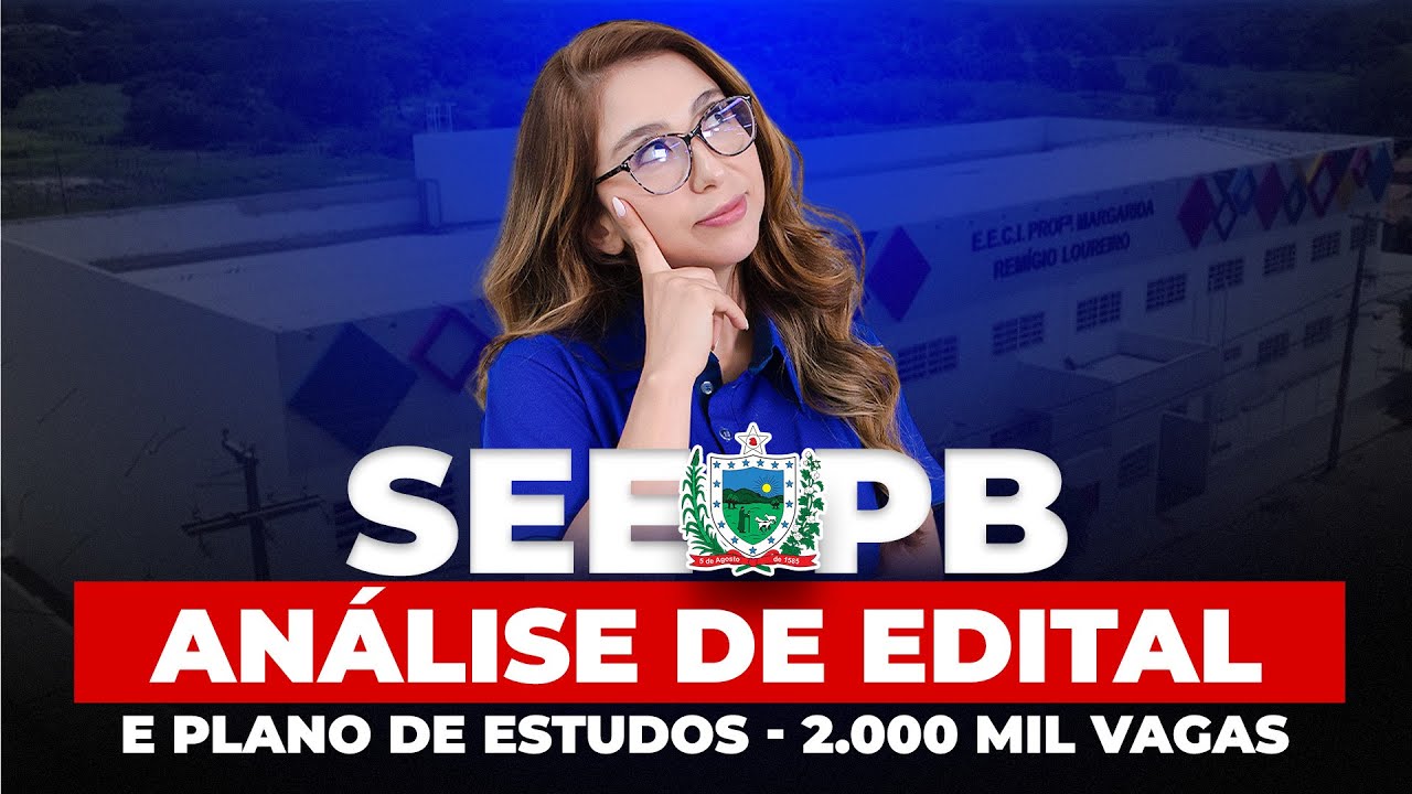 CONCURSO SEE PB EDITAL PUBLICADO COM 2.000 VAGAS | ANÁLISE DE EDITAL E PLANO DE ESTUDOS