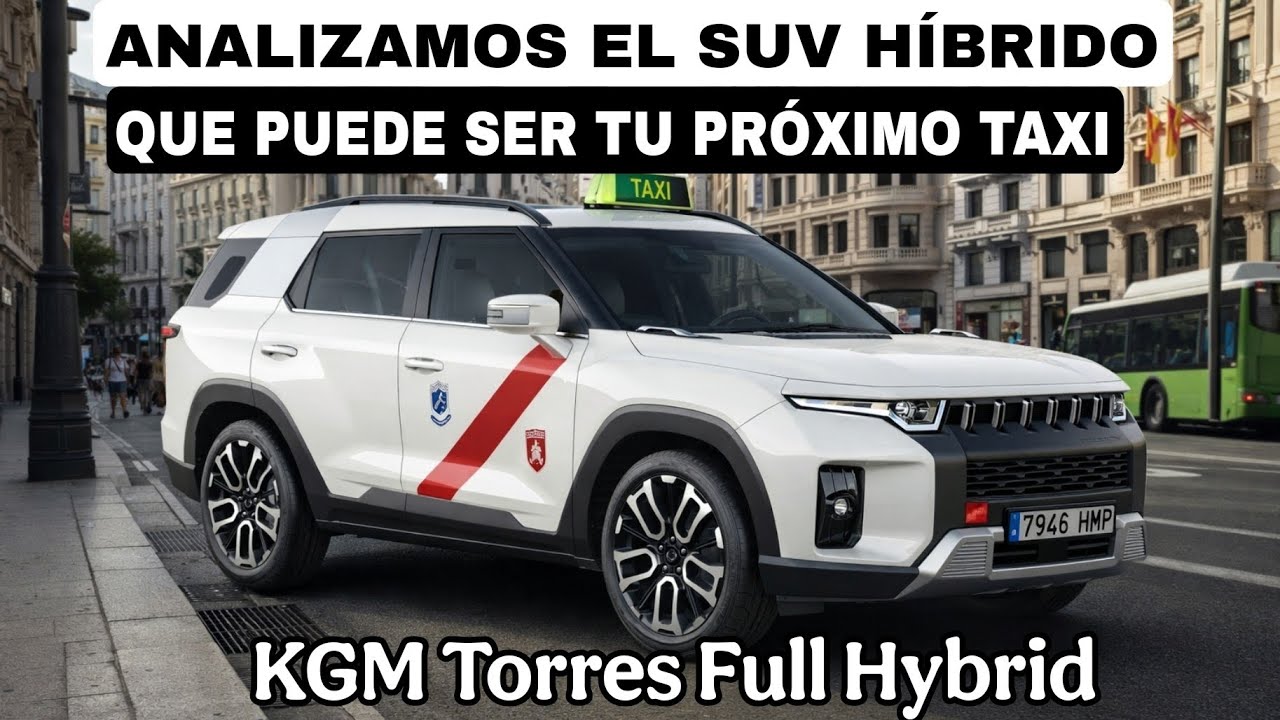KGM TORRES FULL HYBRID: ¿La mejor opción para el Taxi en 2026?
