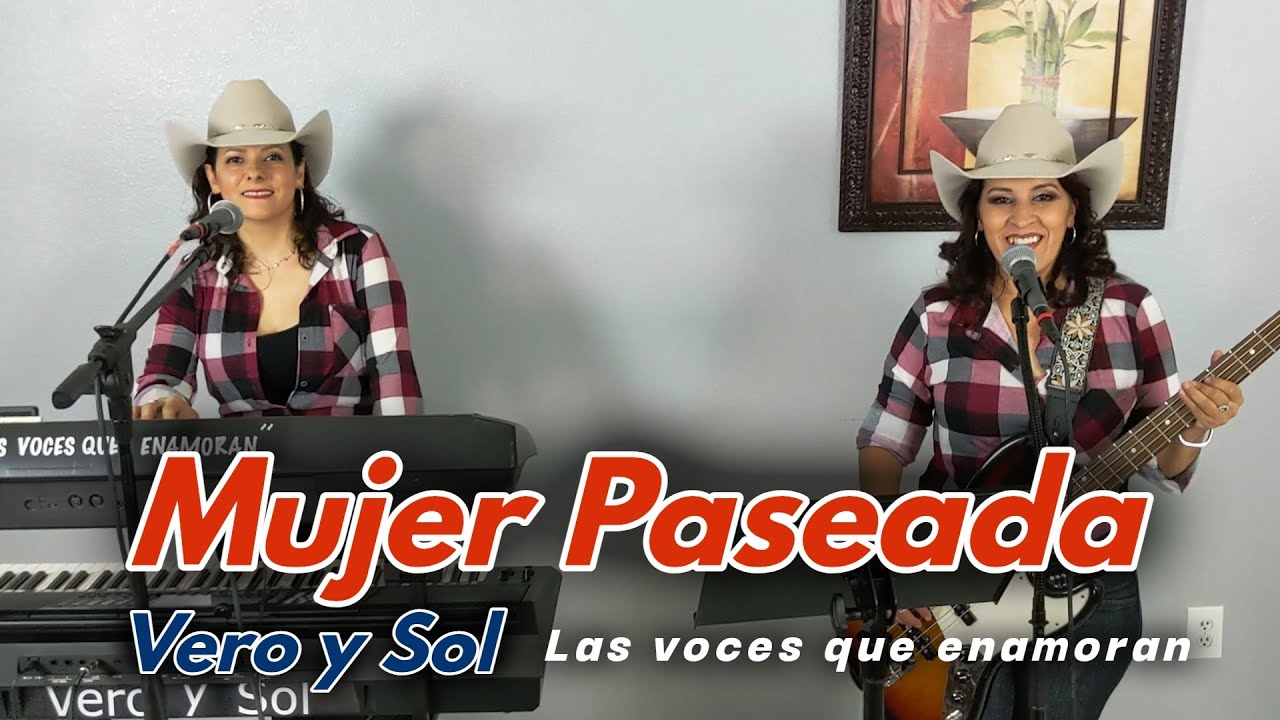Mujer Paseada - Gracias por todo su apoyo y tanto lindo comentario | Vero y Sol | Los Queremos 🎸 💕 🎹