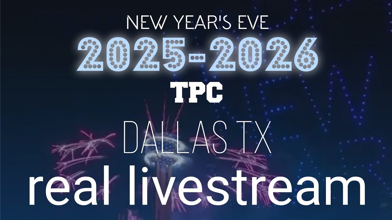 NYE 2025-2026 Dallas - real livestream | TPC