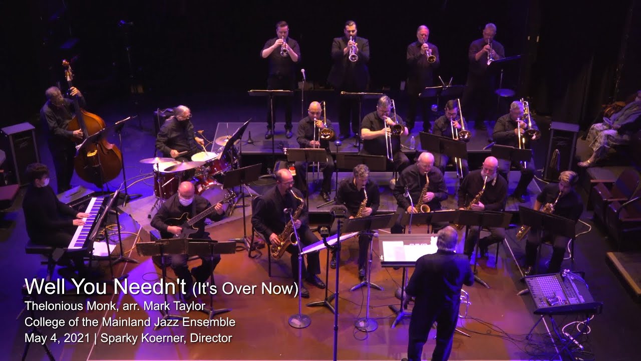 Well You Needn't (It's Over Now) | Thelonious Monk, arr. Mark Taylor | College of the Mainland Jazz