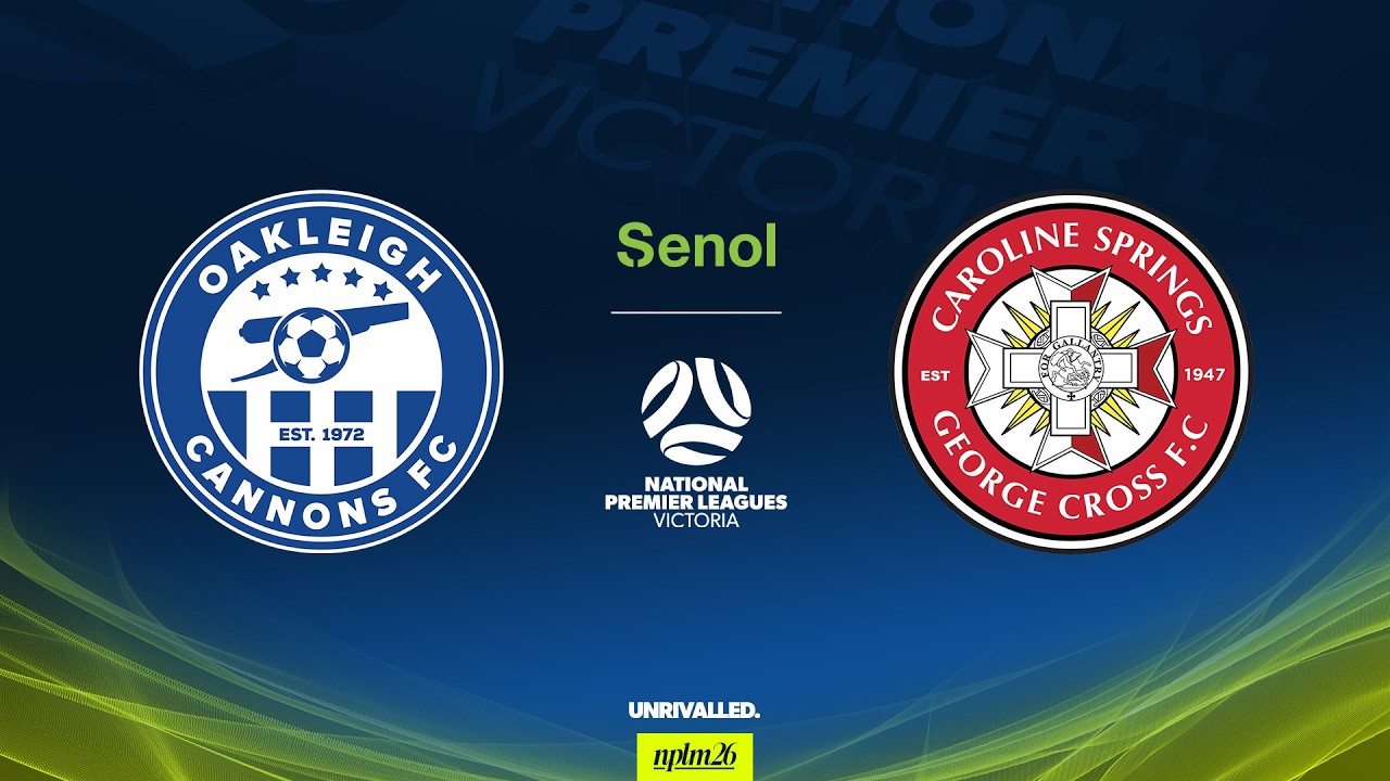 2026 Senol NPLM Victoria Round 6: Oakleigh Cannons FC v Caroline Springs George Cross FC