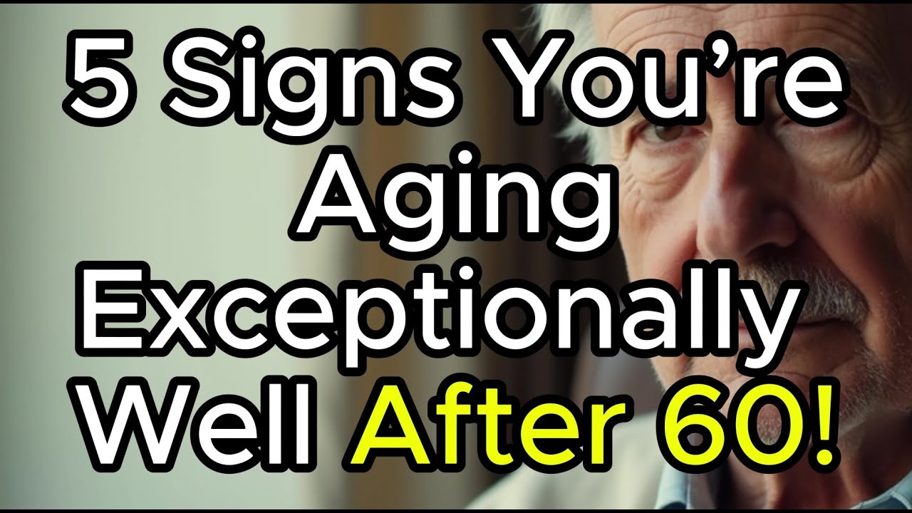 5 Clear Signs You&rsquo;re Aging Exceptionally Well After 60 &ndash; Do You Have Them?