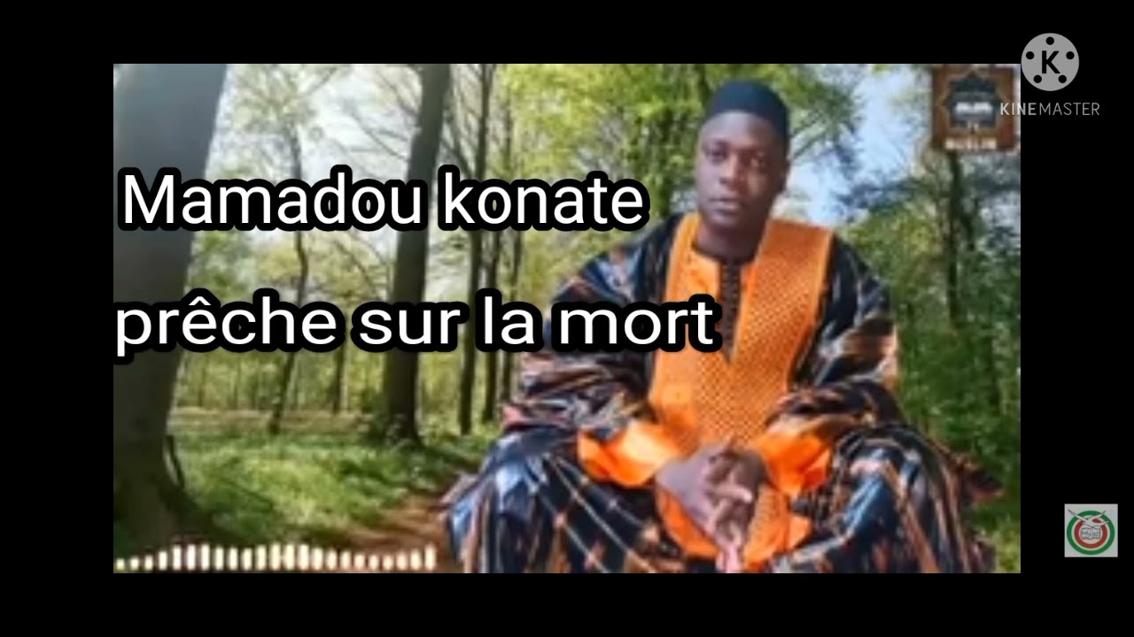 Mamadou konate prêche sur la mort