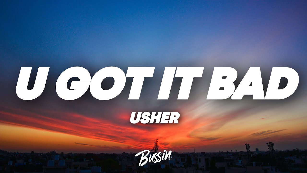 Usher - U Got It Bad (Lyrics)