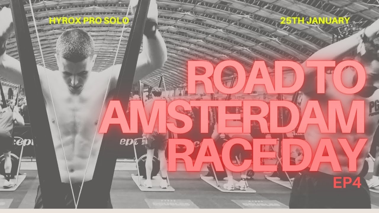 Road to Amsterdam Hyrox Pro Solo EP4 | RACE DAY |