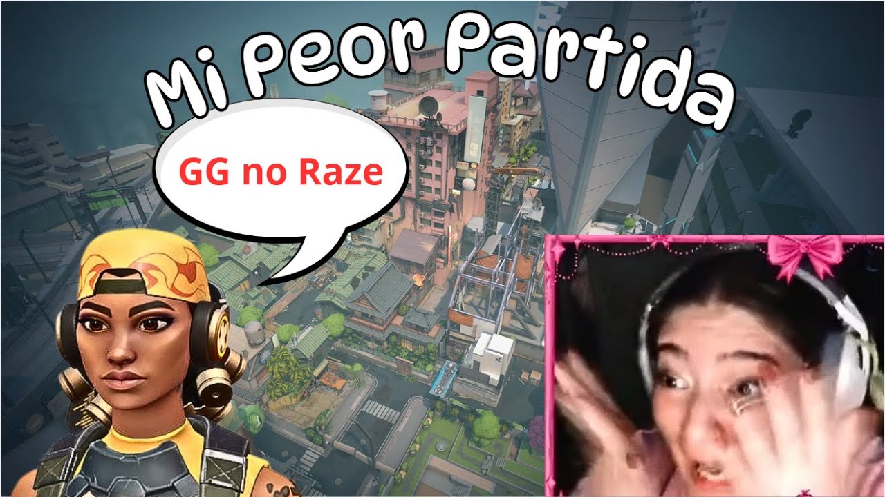 Mi peor Partida en Valorant... gg no raze unu