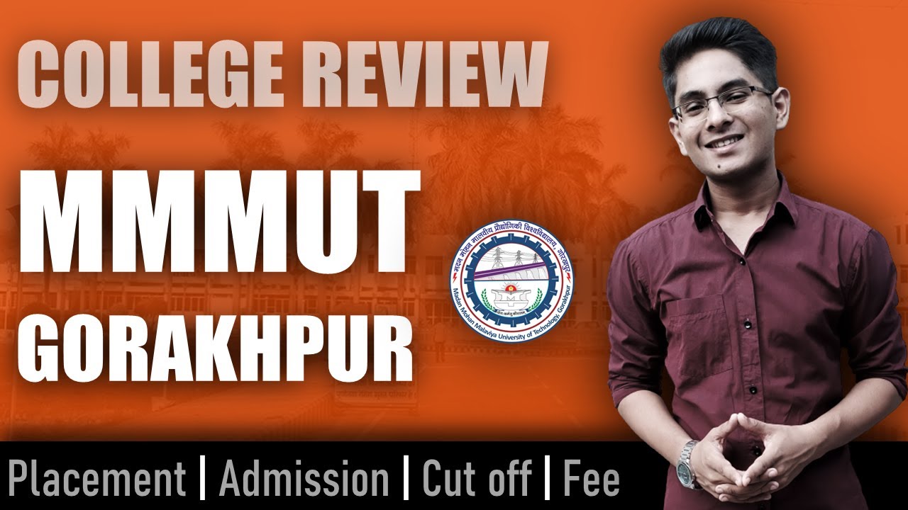 MMMUT Gorakhpur college review | admission, placement, cutoff, fee, campus