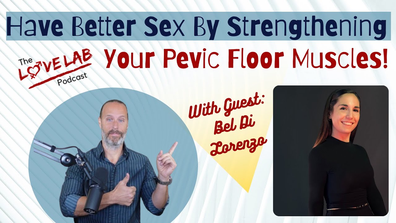 How To Strengthen Your Pelvic Floor Muscles For Better Sex