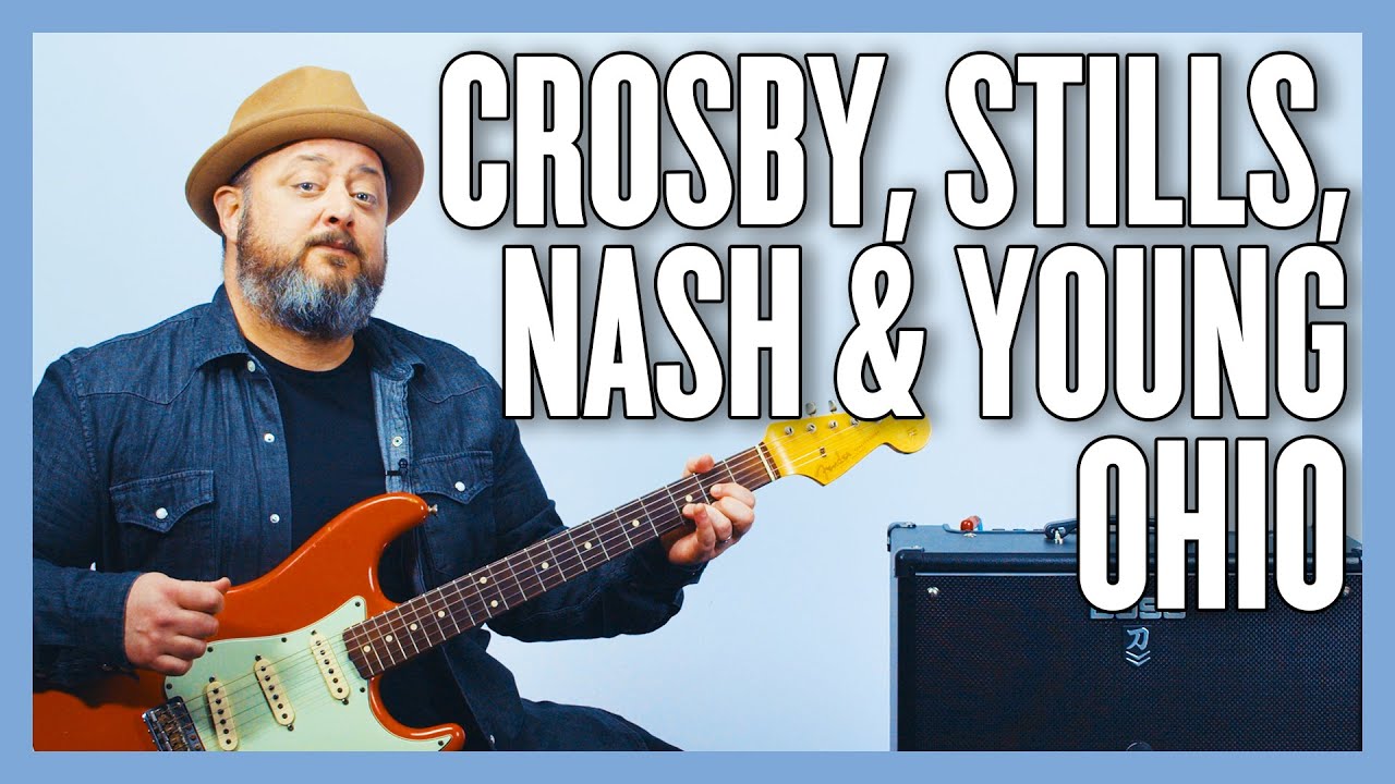 Crosby, Stills, Nash & Young Ohio Guitar Lesson + Tutorial