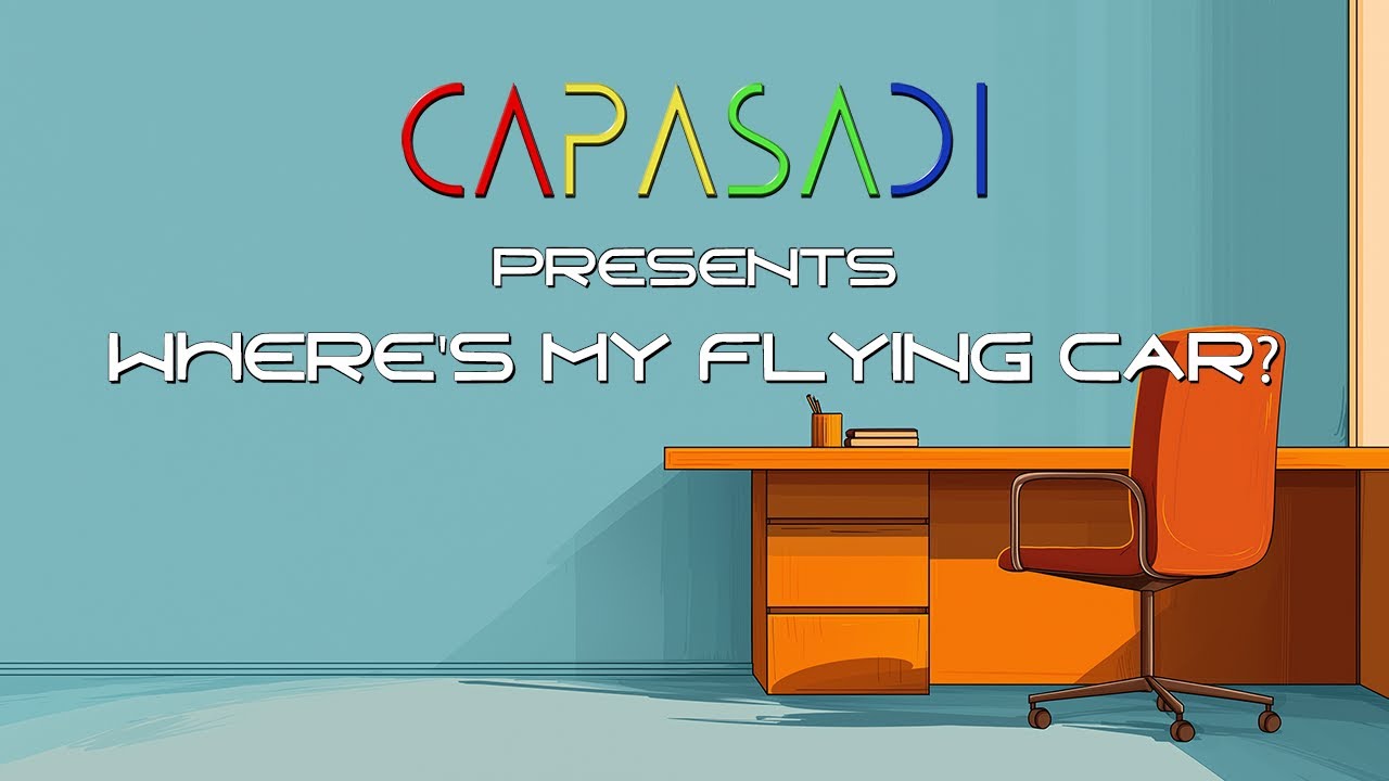 Capasadi - Where's My Flying Car? (Lyric Video)