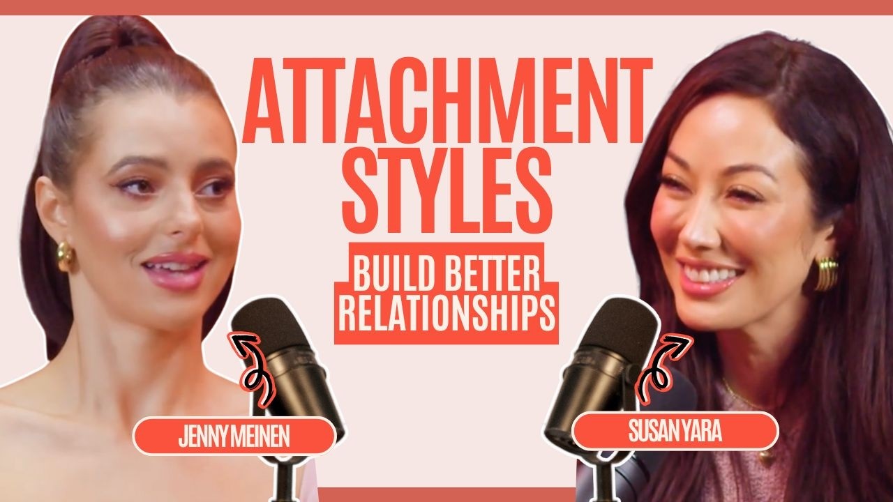 How Attachment Styles Shape Your Love Life with Psychologist Jenny Meinen | GlowLab Podcast