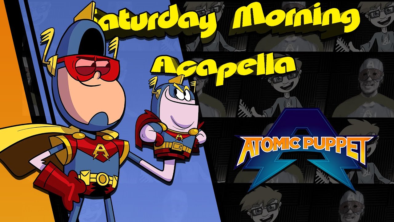 Atomic Puppet Theme - Saturday Morning Acapella