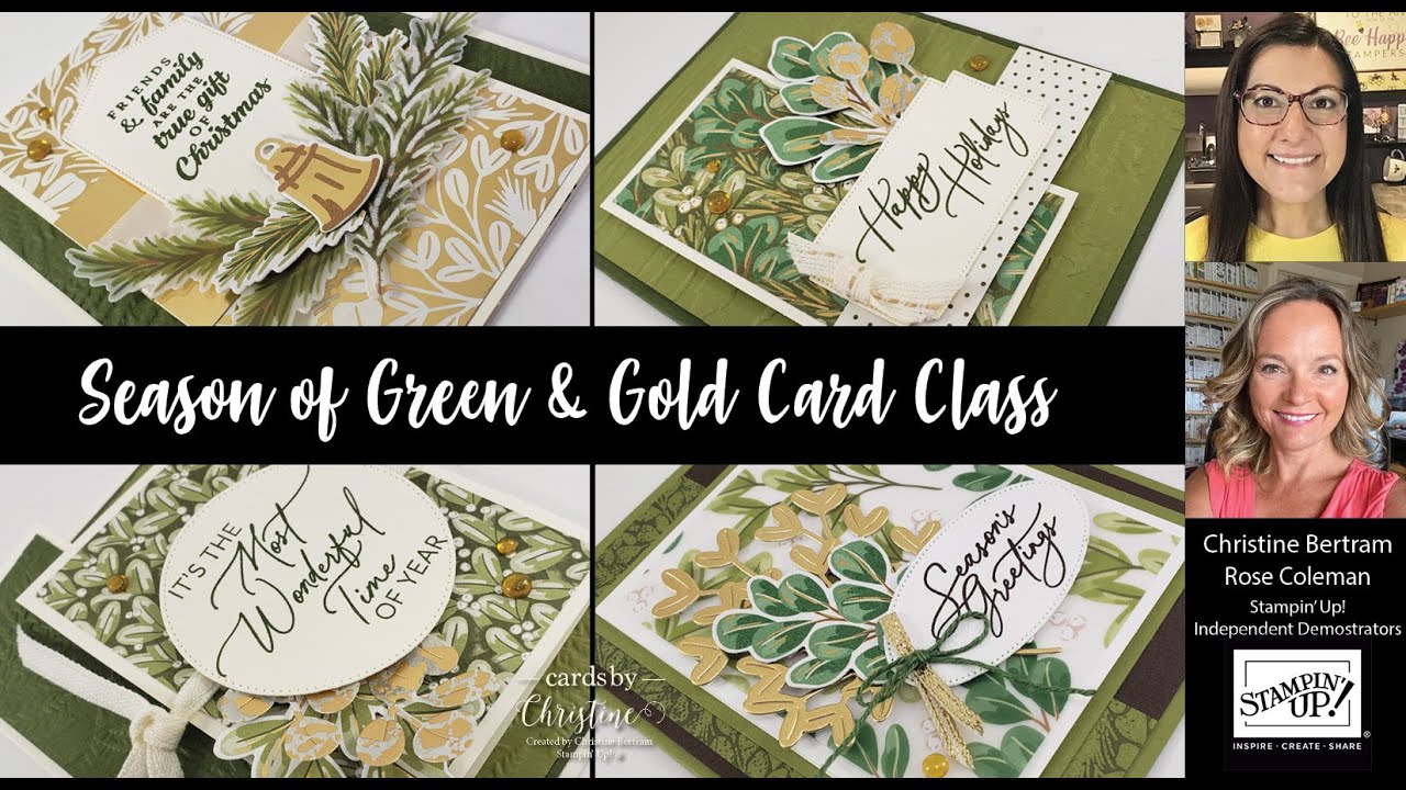 Season of Green & Gold Card Class with Cards by Christine