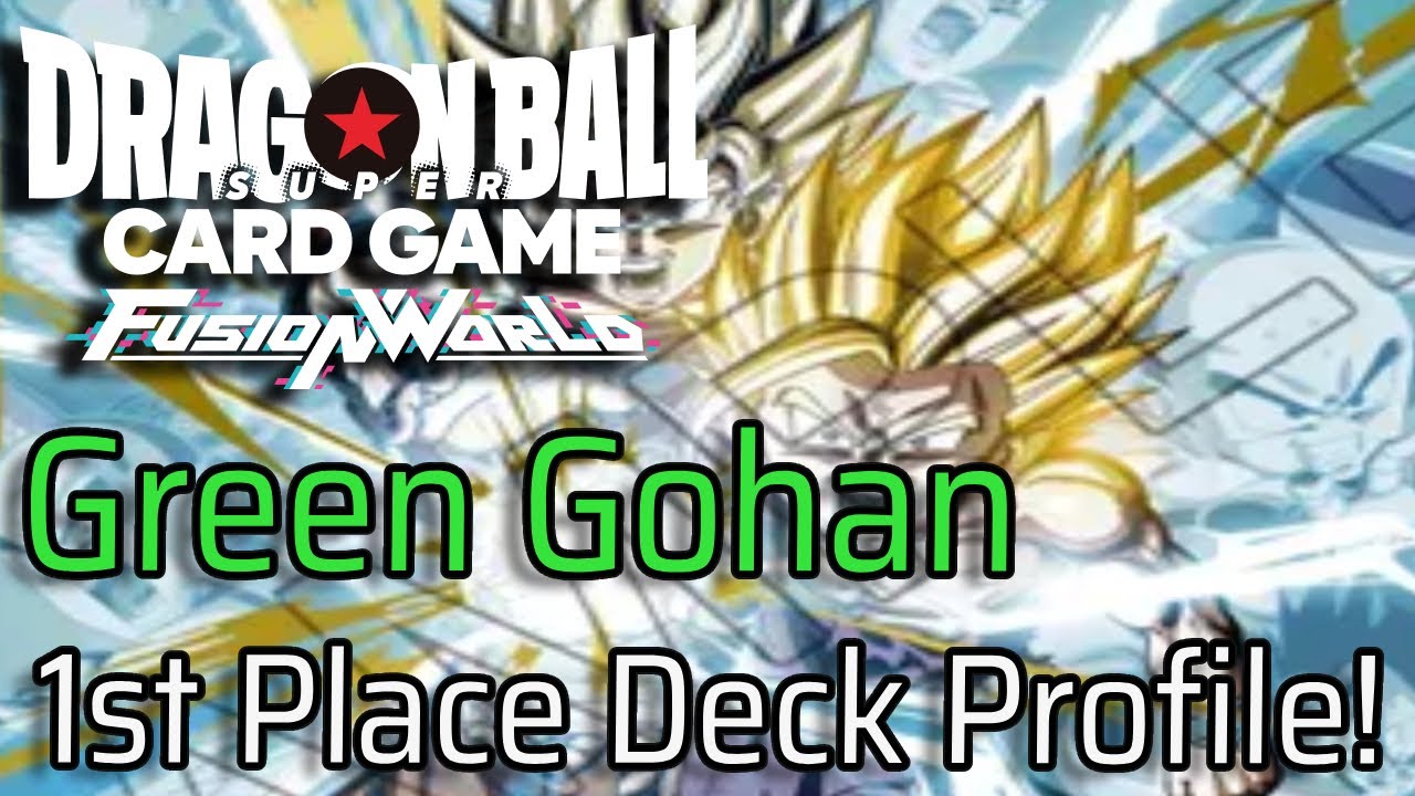 Green Gohan 1st Place Locals Deck Profile! | Fusion World