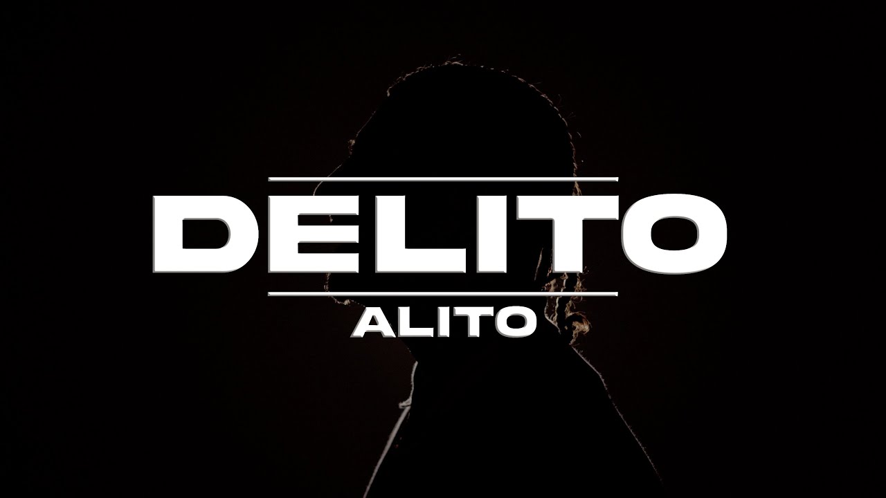 ALITO - DELITO (Video Oficial)