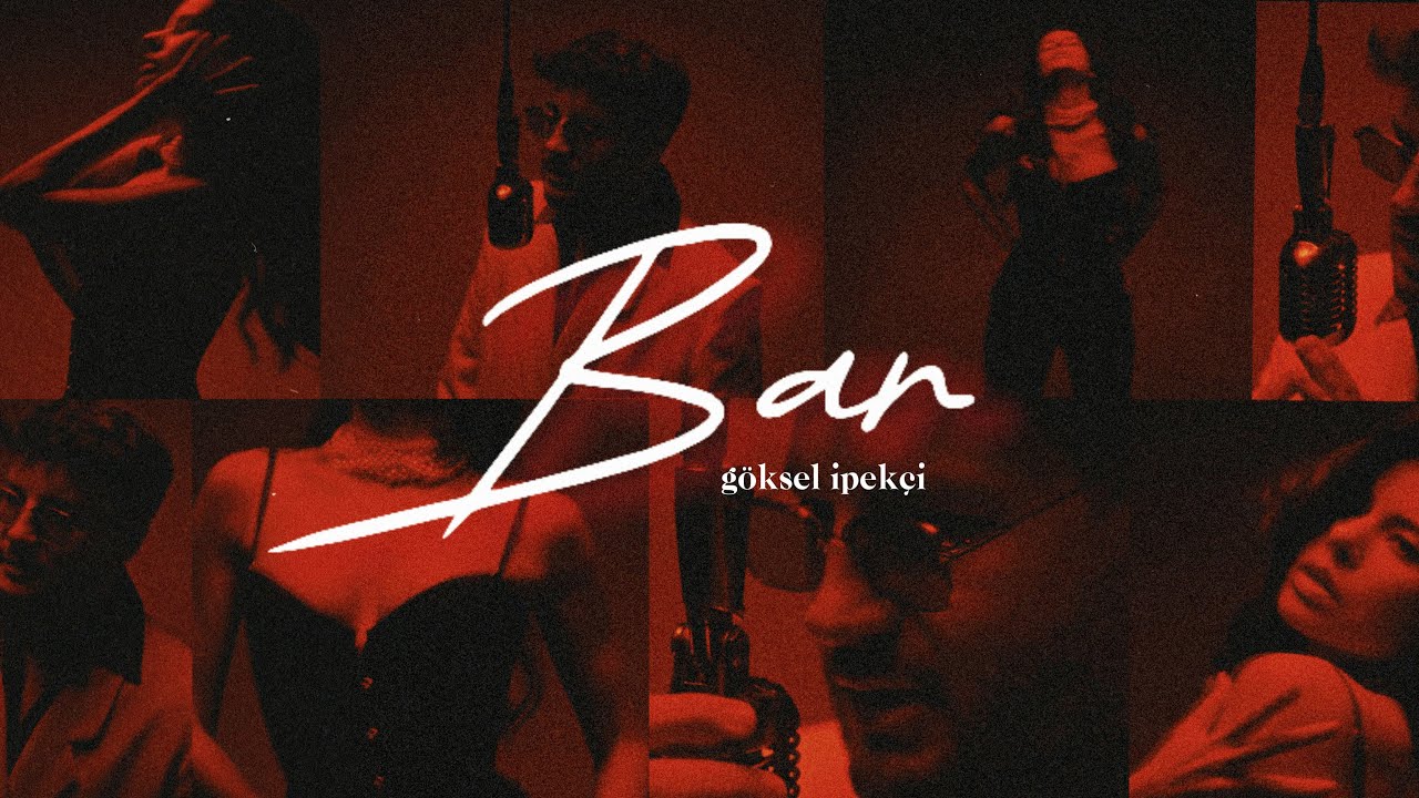 G&ouml;ksel İpek&ccedil;i - BAR (Official Music Video)