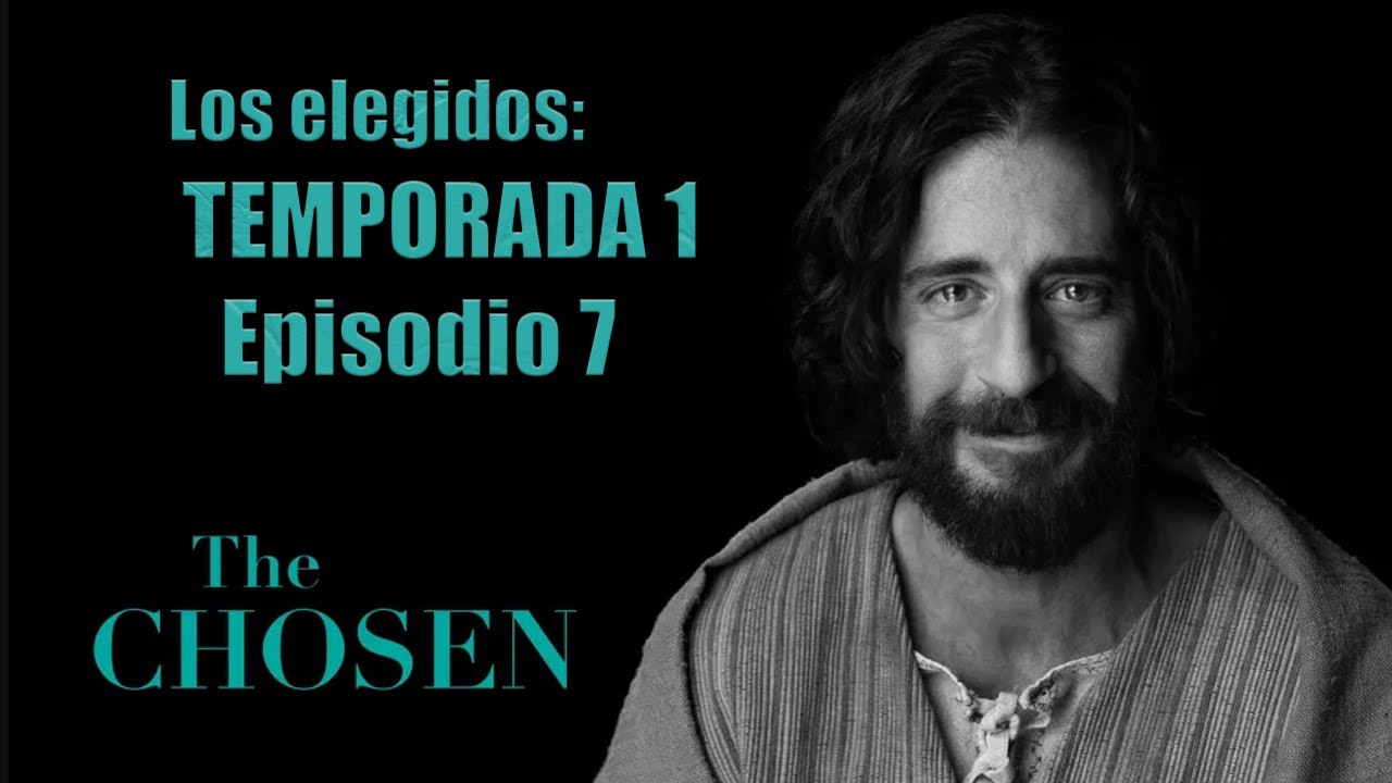 The Chosen / Los elegidos: Temporada 1, Episodio 7