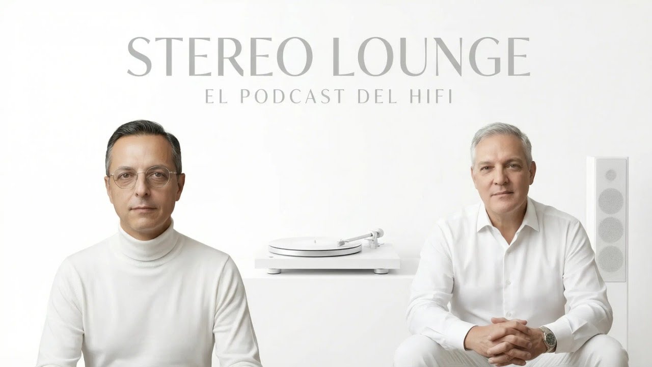 Stereo Lounge, El Podcast del HiFi 📱