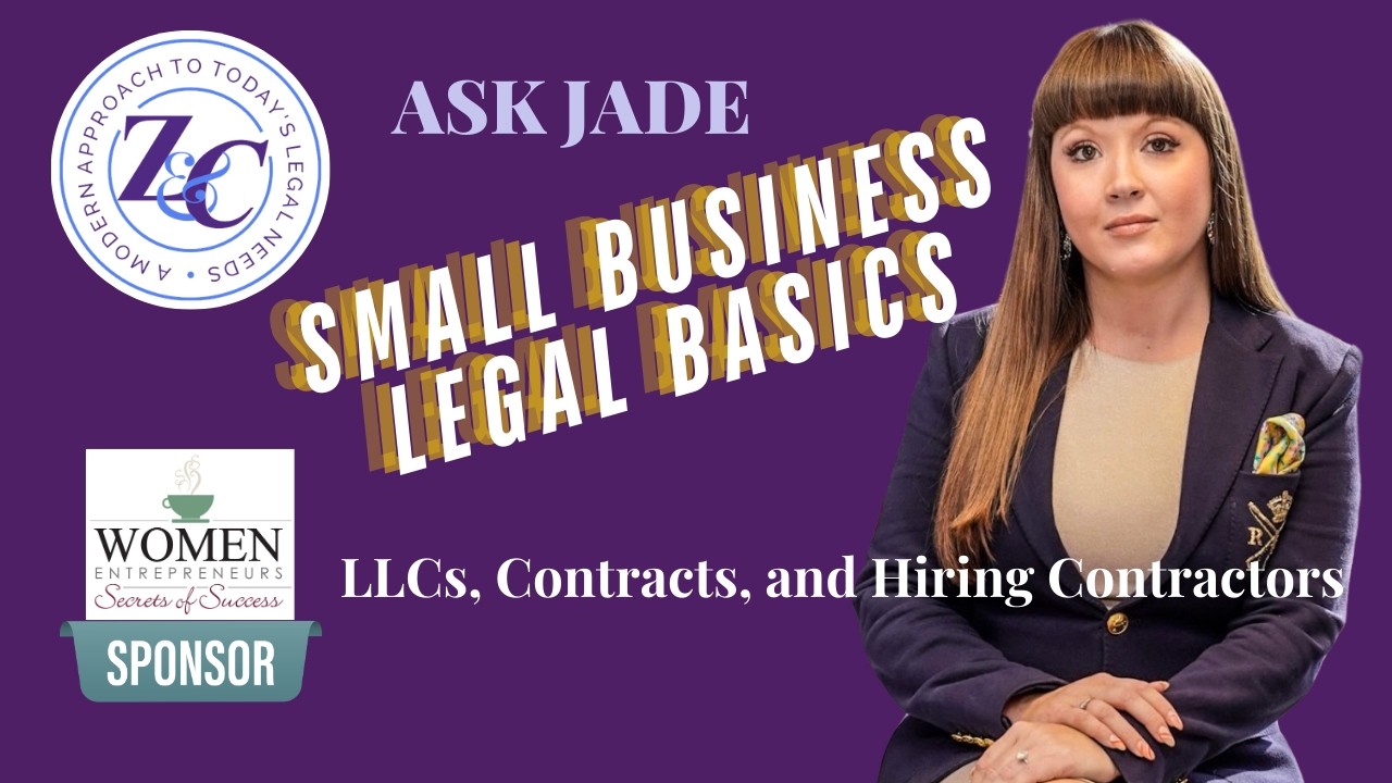 Ask Jade July 2026 Small Business Legal Basics LLCs, Contracts, and Hiring Contractors