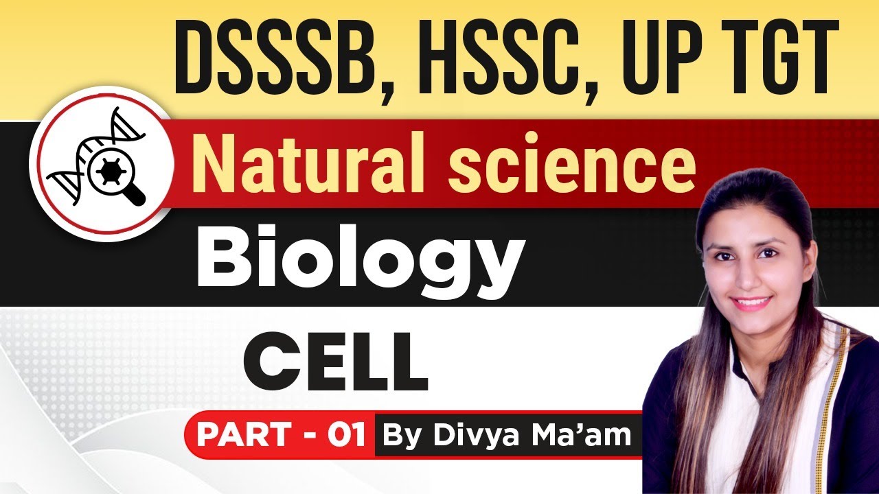 DSSSB TGT Special | Natural Science Biology - Cell  Lec-01 by Divya Maam