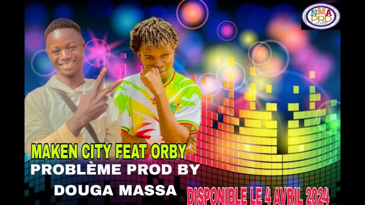 Maken city feat Orby _ problème prod by Douga massa