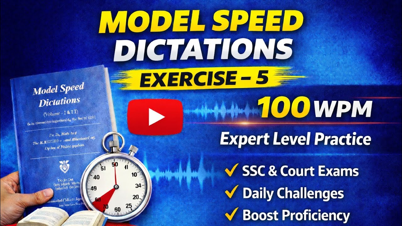 Model Speed Dictations – Exercise 5 ✍️Speed: 100 Words Per Minute