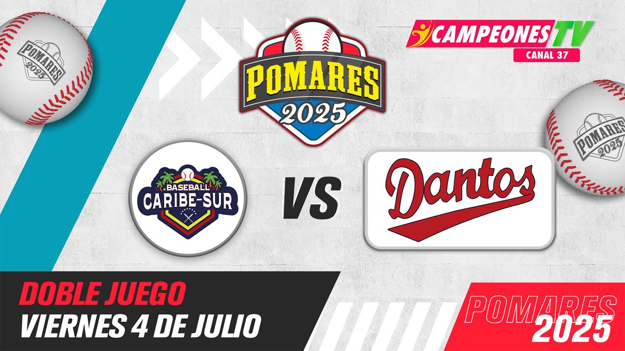 Caribe Sur vs. Dantos - [Pomares 2025 | Doble Juego] - [04/07/2025]