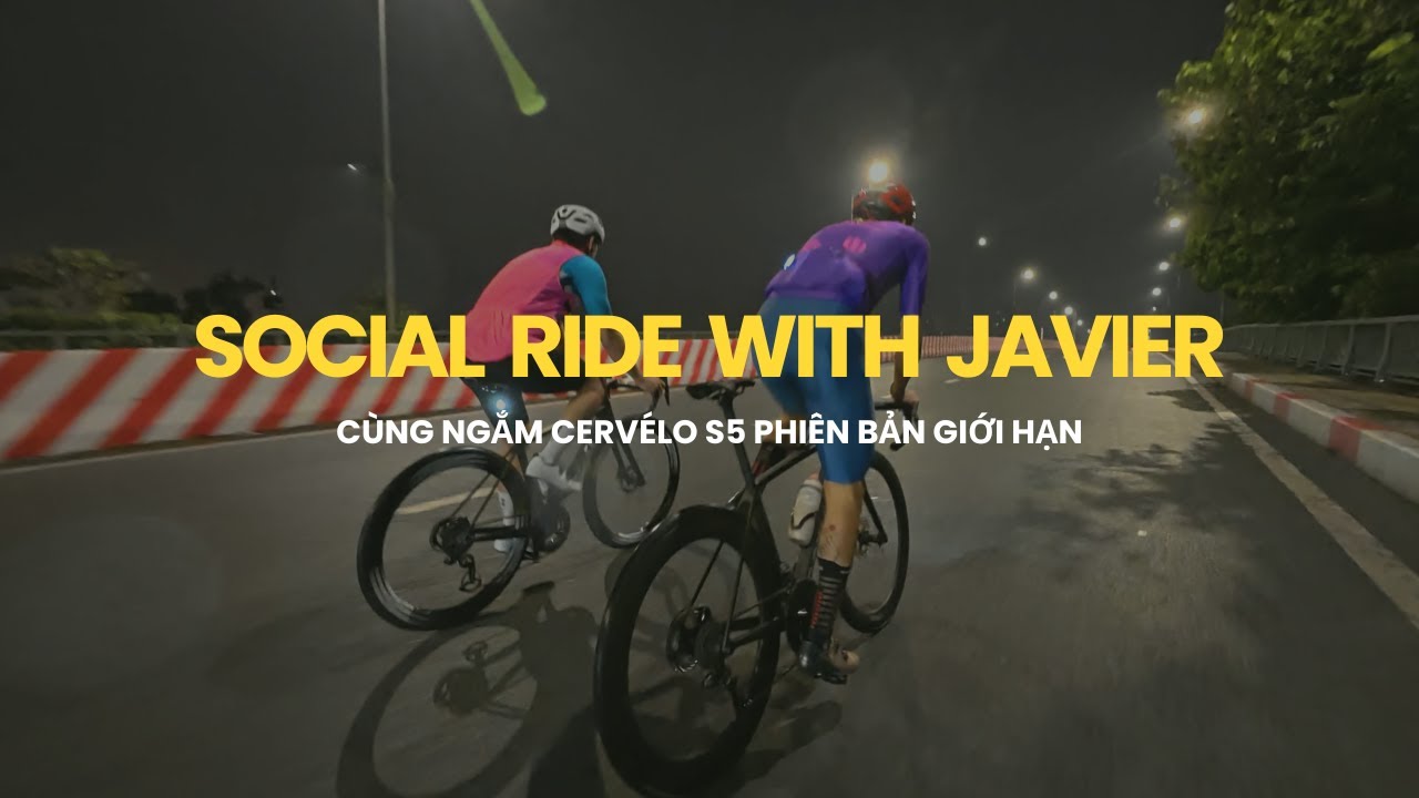 CYCLING VLOG #4 | Social Ride với Pro Cyclist Javier và soft launch Cervélo S5 phiên bản giới hạn
