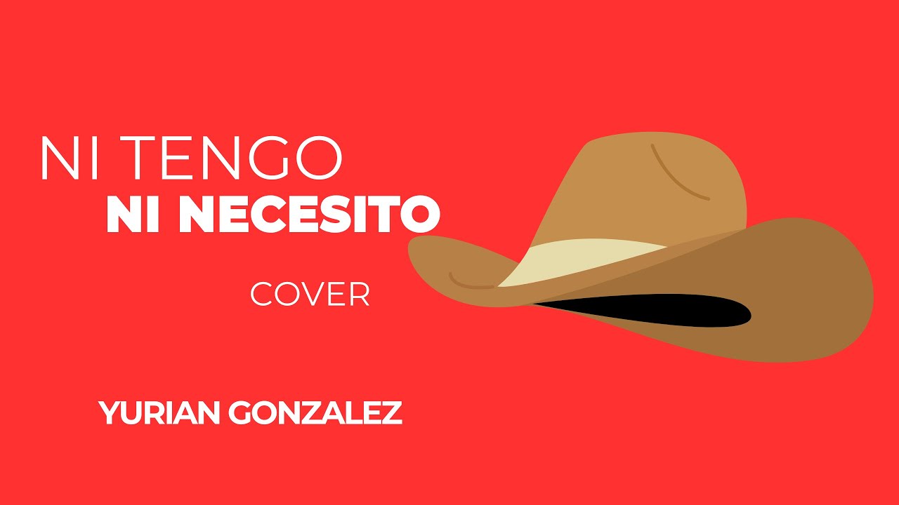 Ni tengo ni Necesito | Yeison Jimenez | Cover