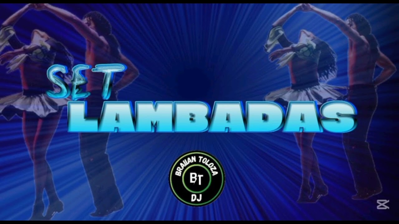 SET LAMBADAS💃DJ BRAIAN🕺