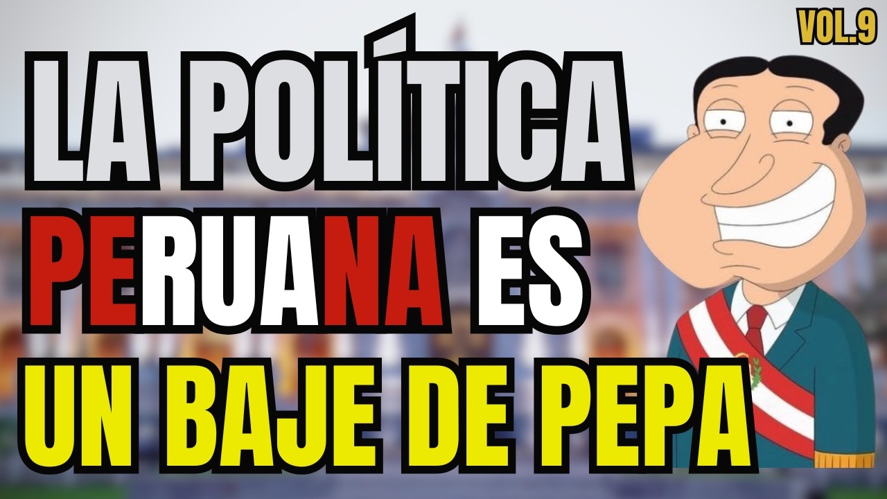 LA POLÍTICA PERUANA ES UN BAJE DE PEPA - PARTE 9 |TOP 8: MOMENTOS GRACIOSOS DE LA POLÍTICA PERUANA