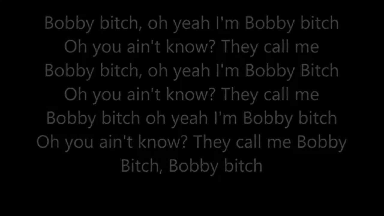 Bobby Bitch - with lyrics